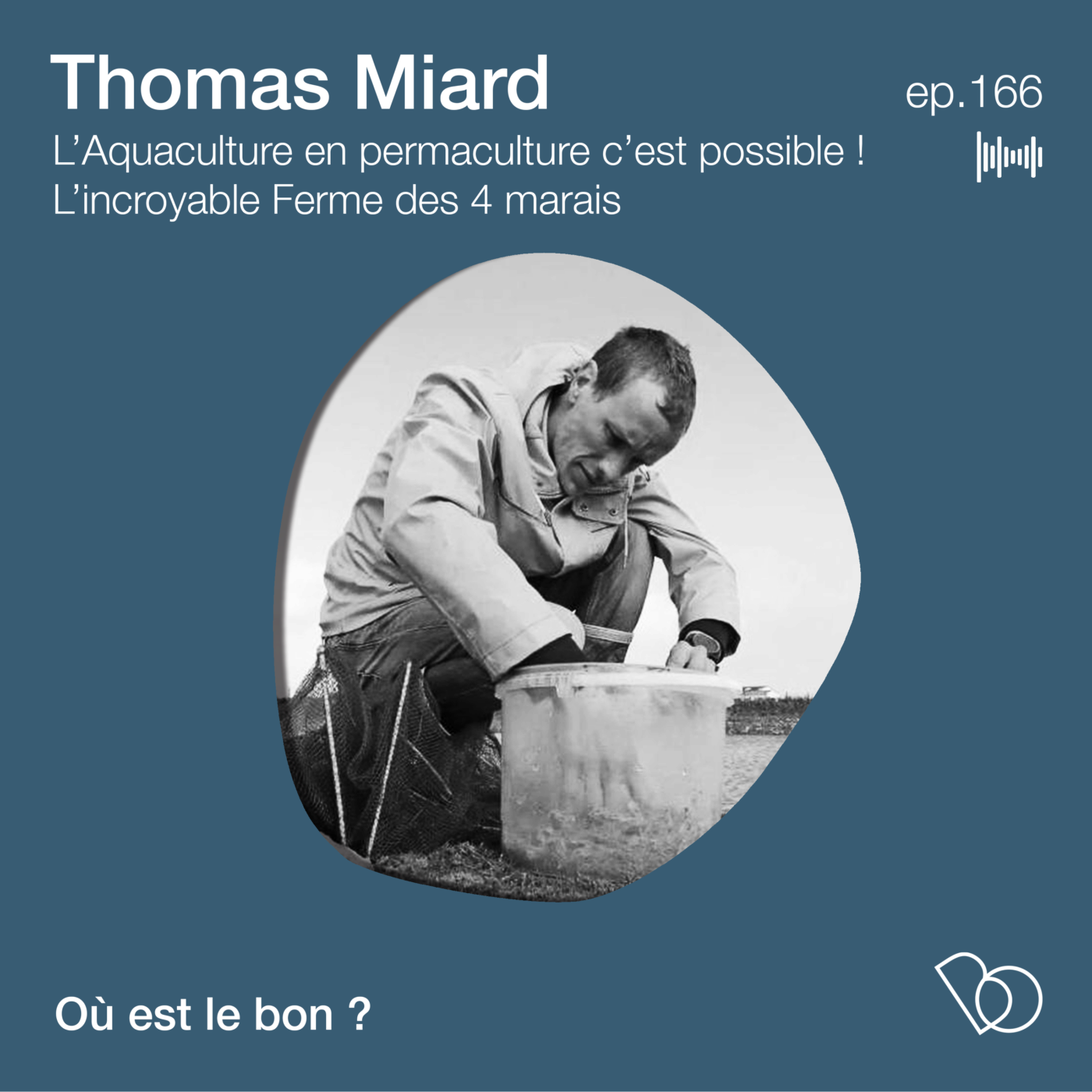 #166 -  L’ Aquaculture en permaculture c’est possible ! l’incroyable Ferme des 4 marais avec...