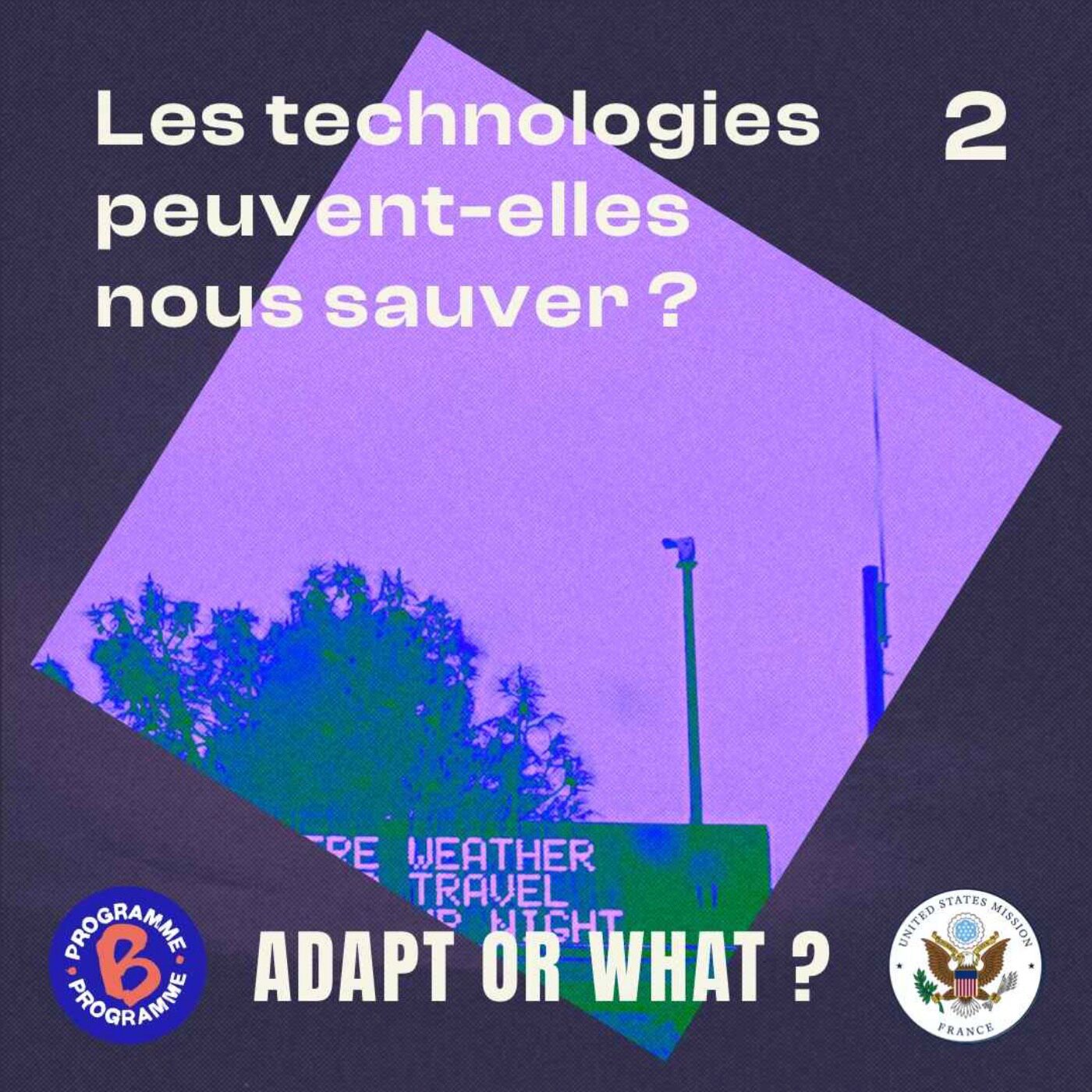 Les technologies peuvent-elles nous sauver ? | 2/6 Adapt or what ?