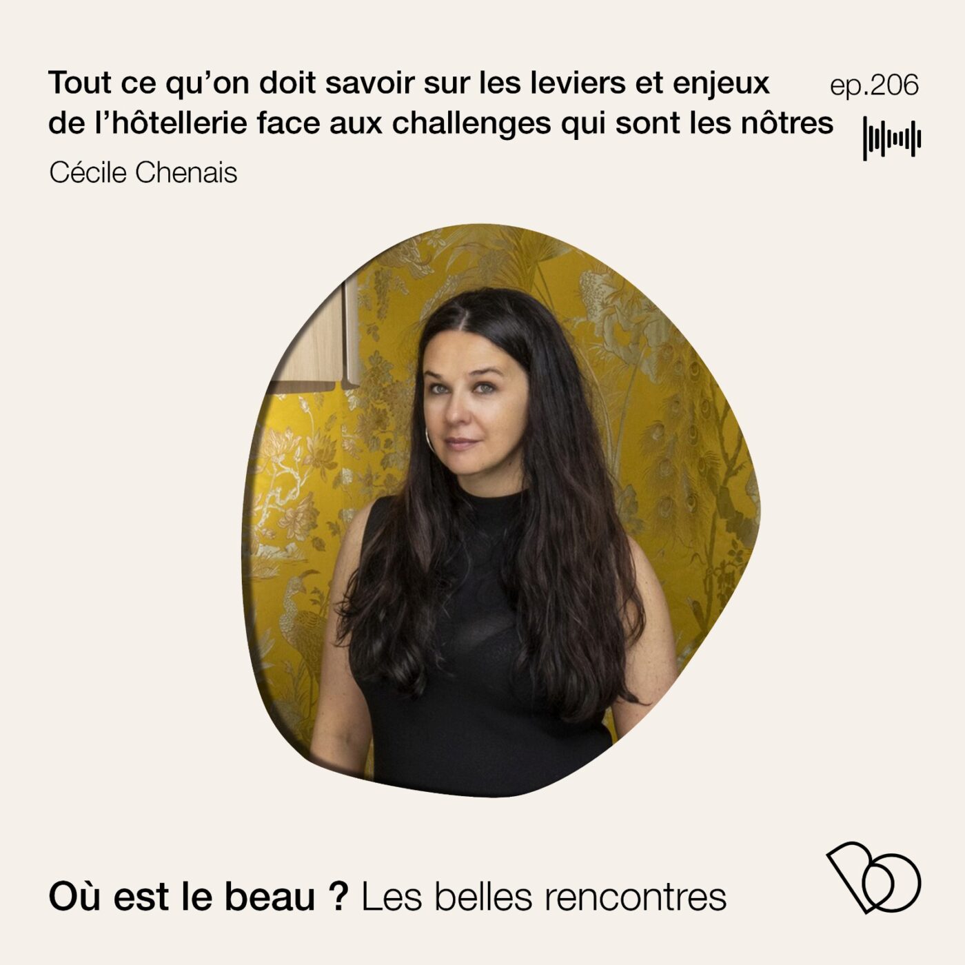 #206 -Tout ce qu’on doit savoir sur les leviers et enjeux de l’hôtellerie face aux challenges...