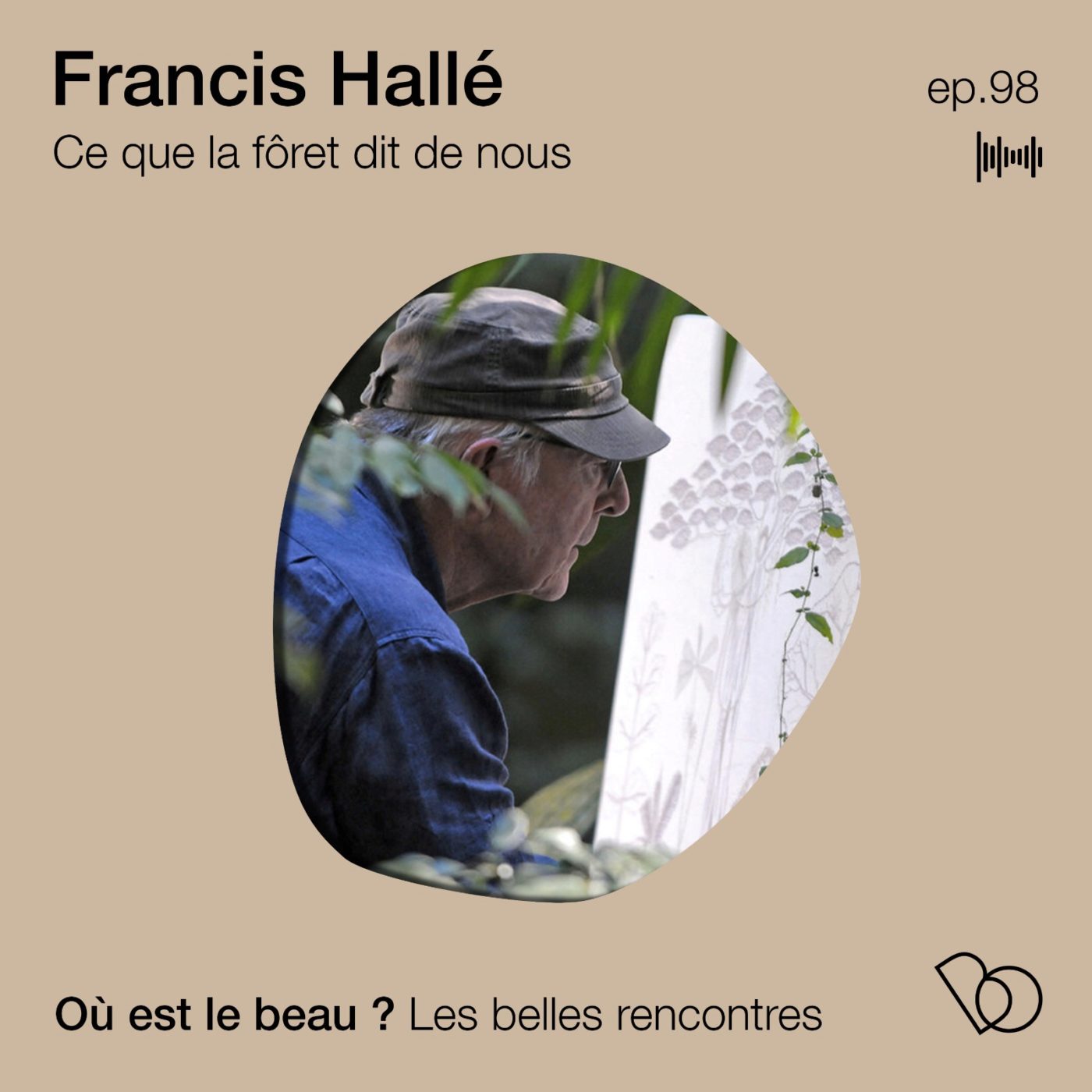 [Best of ] - Francis Hallé : ce que la forêt dit de nous !