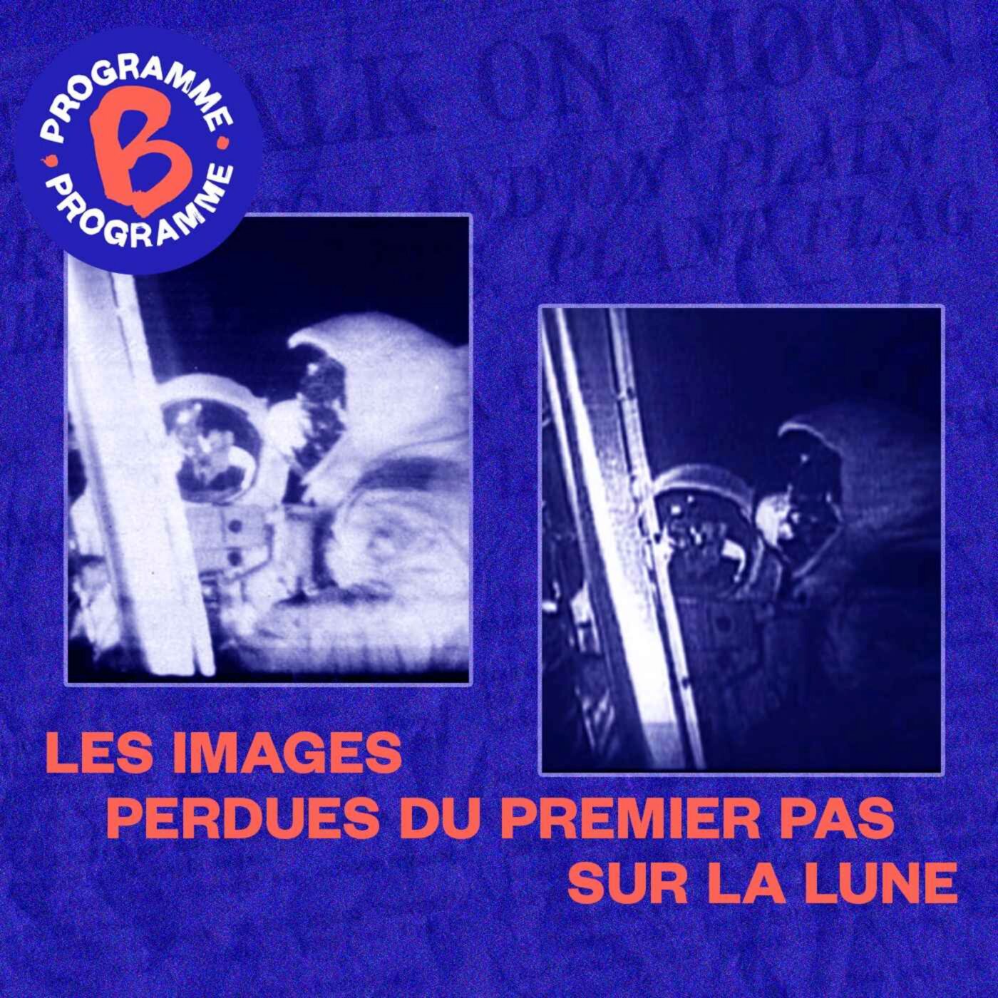 Les images perdues des premiers pas sur la lune | 2/2