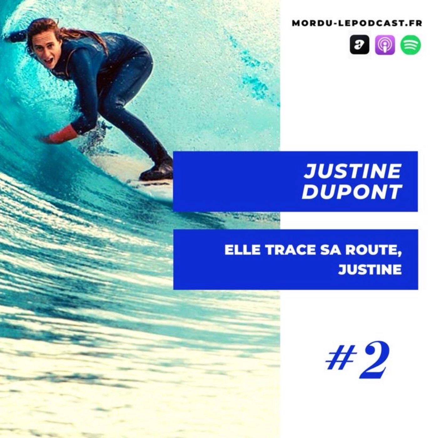 2 - JUSTINE DUPONT - Elle trace sa route Justine - SURF / LONGBOARD / NAZARE