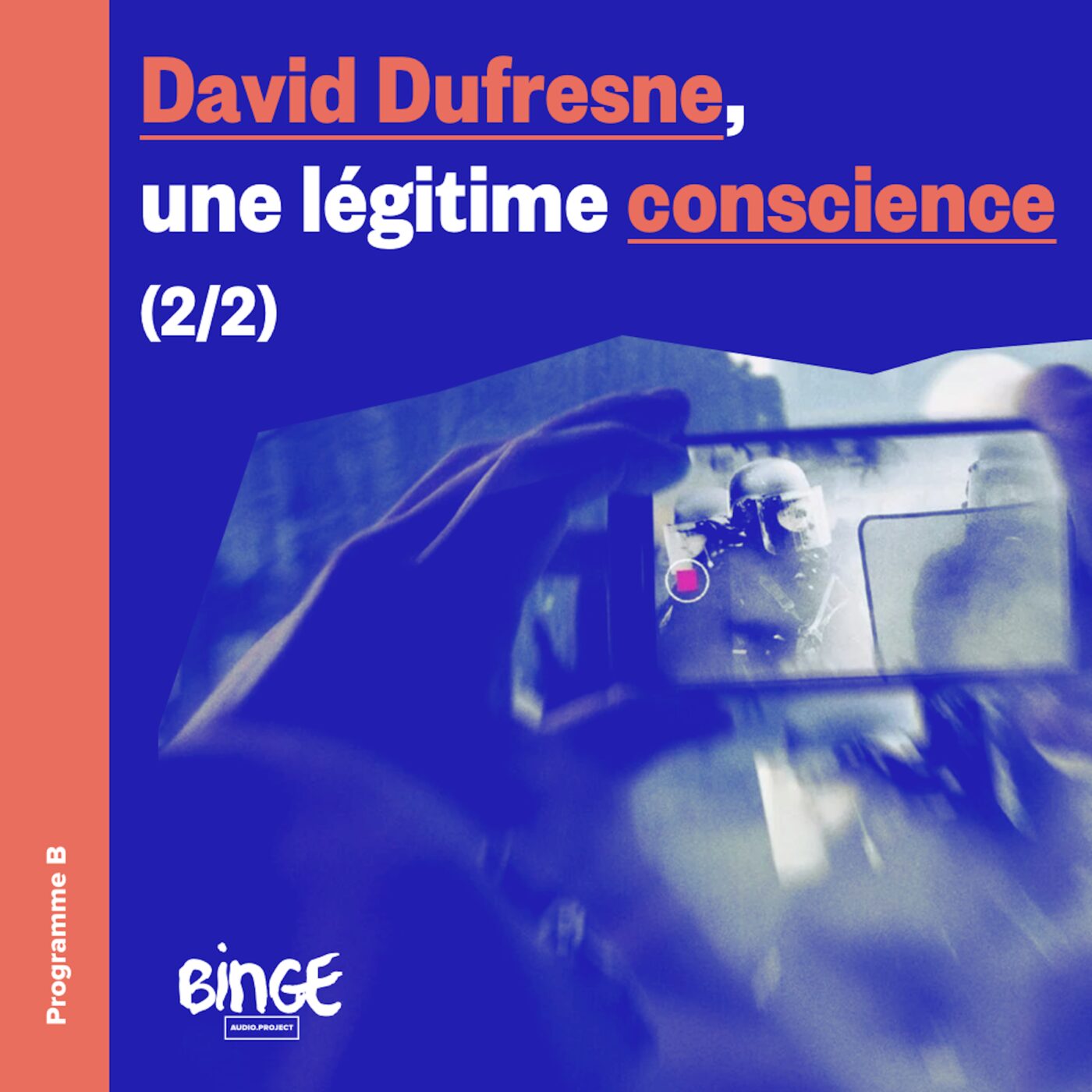 David Dufresne, une légitime conscience (2/2)