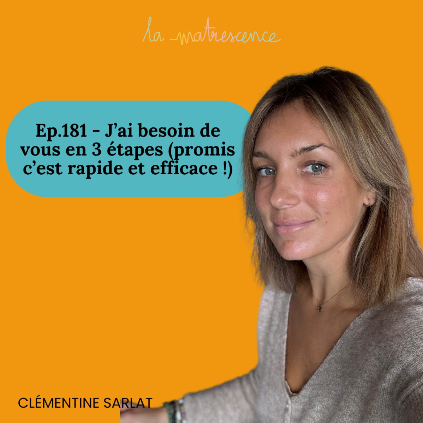 EP181 - J'ai besoin de vous en 3 étapes, promis c'est rapide et efficace