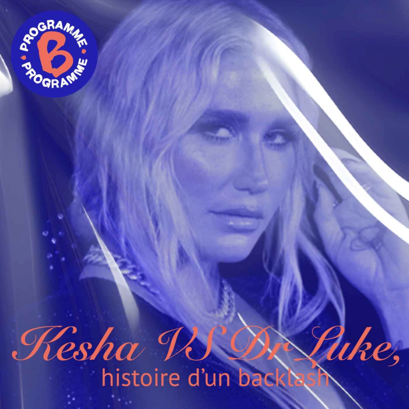 Kesha VS Dr Luke, histoire d'un backlash