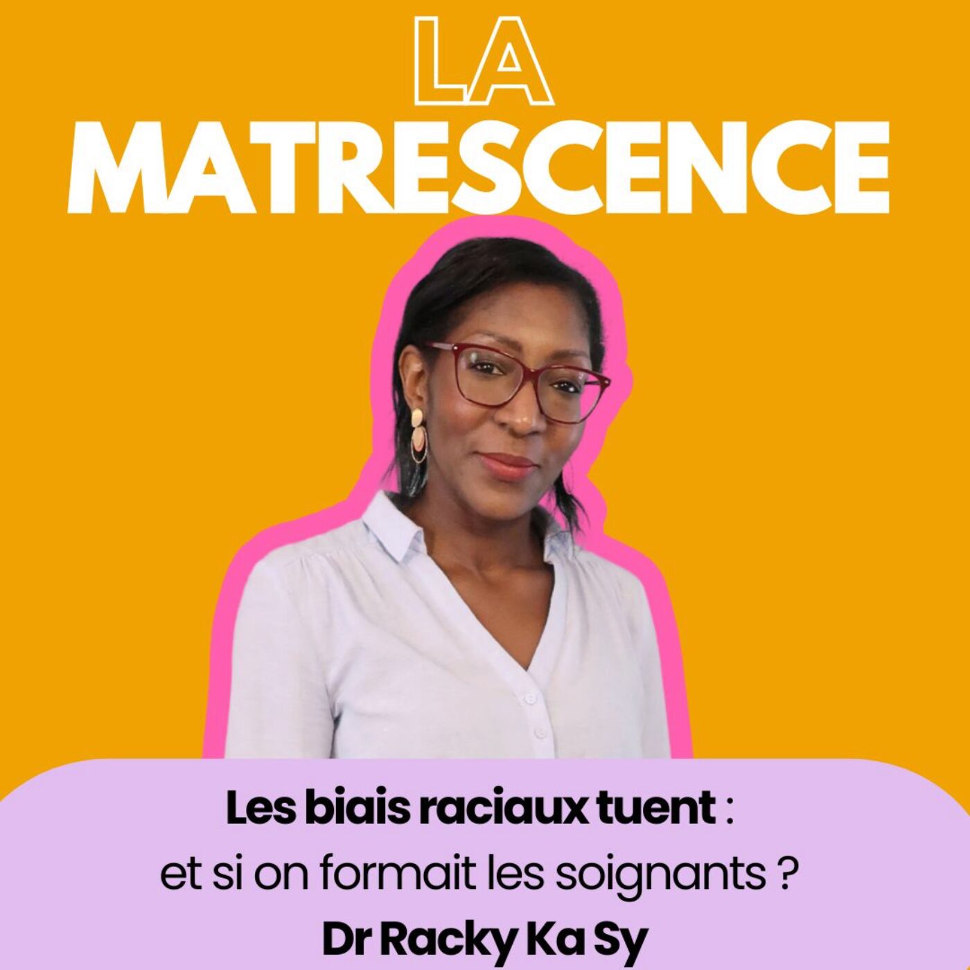 EP246 : Les biais raciaux tuent : et si on formait les soignants ? Dr Racky Ka Sy
