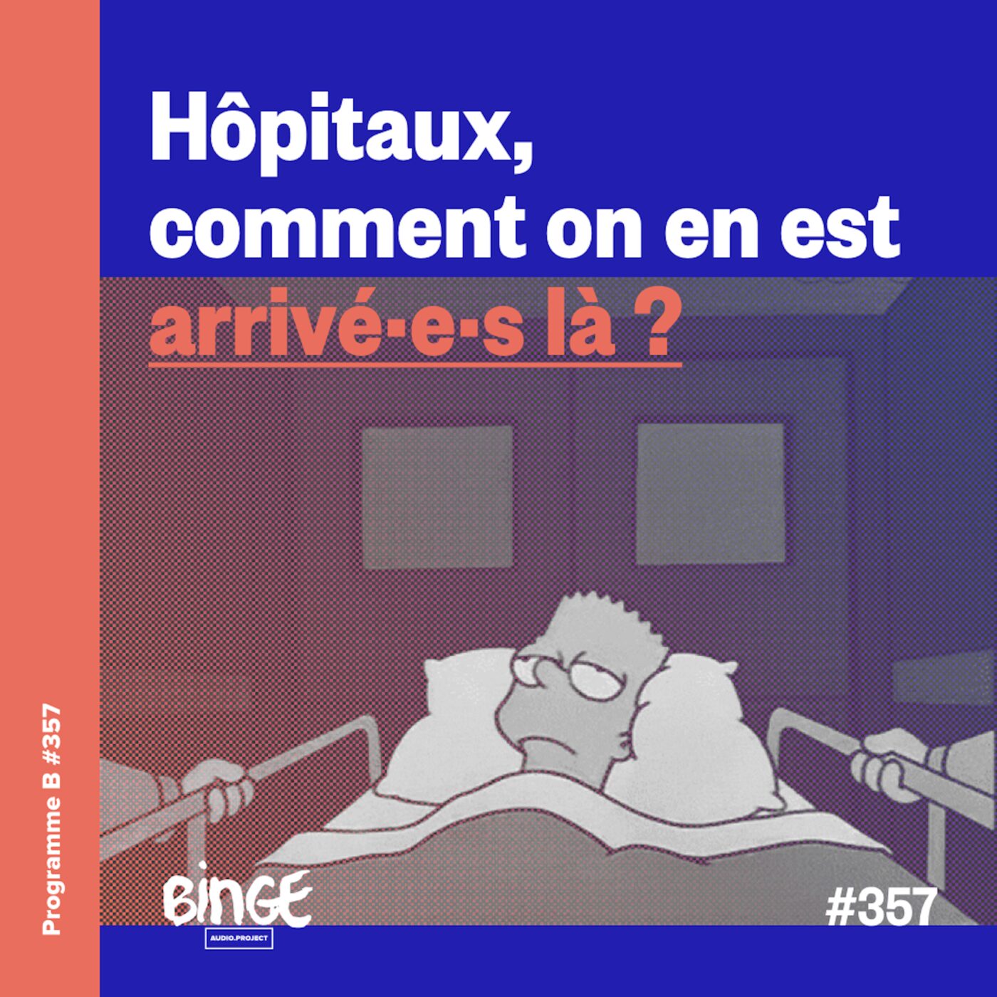 Hôpitaux, comment on en est arrivé·e·s là ? (1/2)