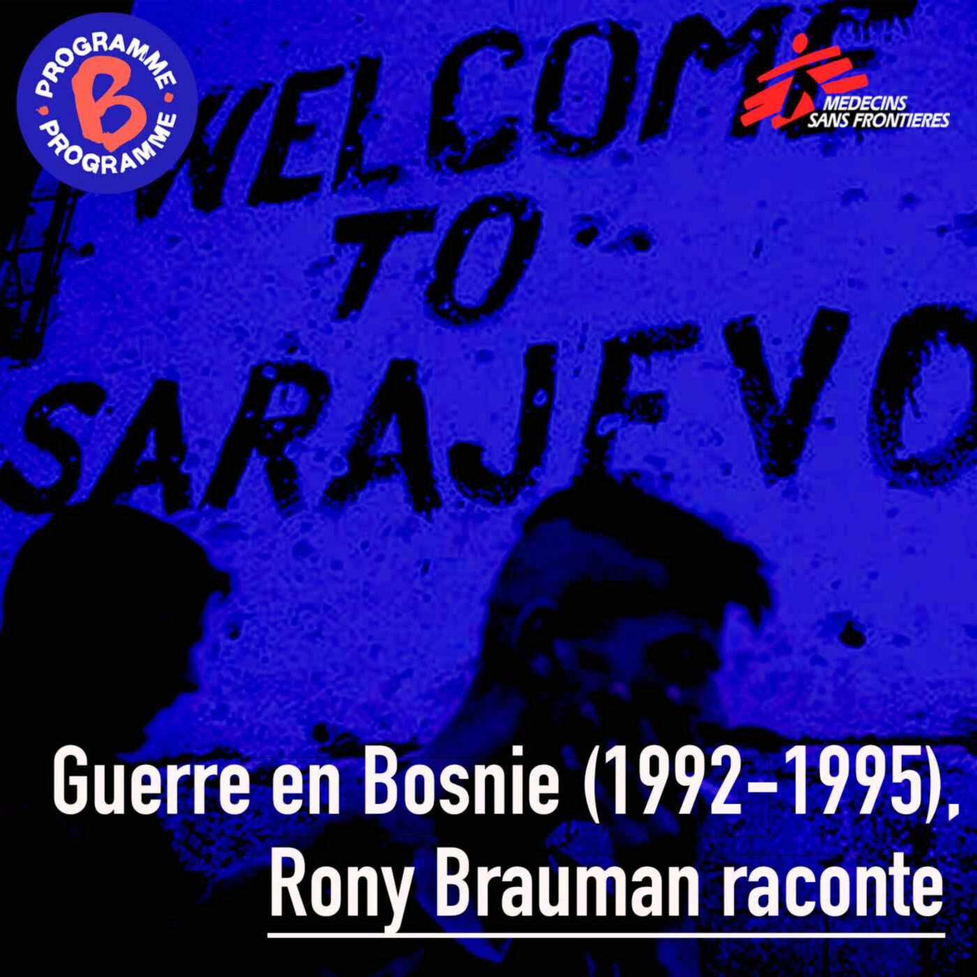 Guerre en Bosnie (1992-1995), Rony Brauman raconte