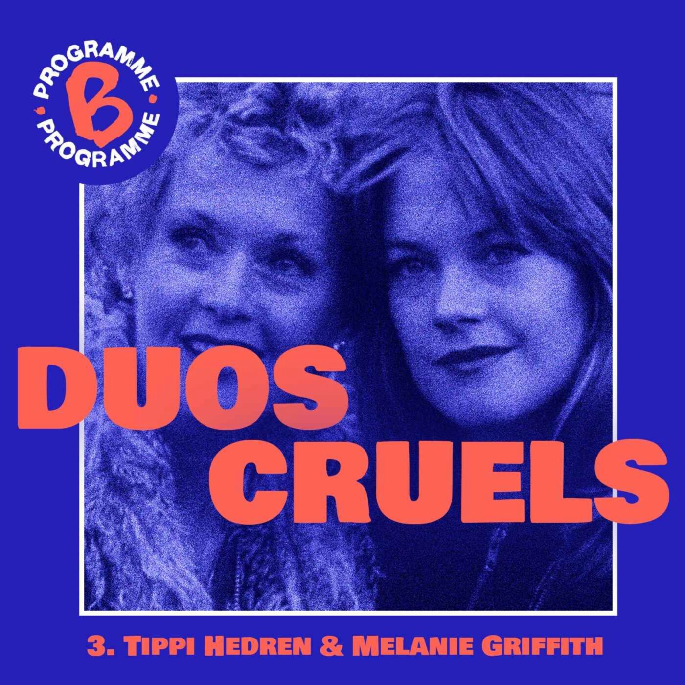 Duos cruels | Épisode 3 : Tippi Hedren et Melanie Griffith