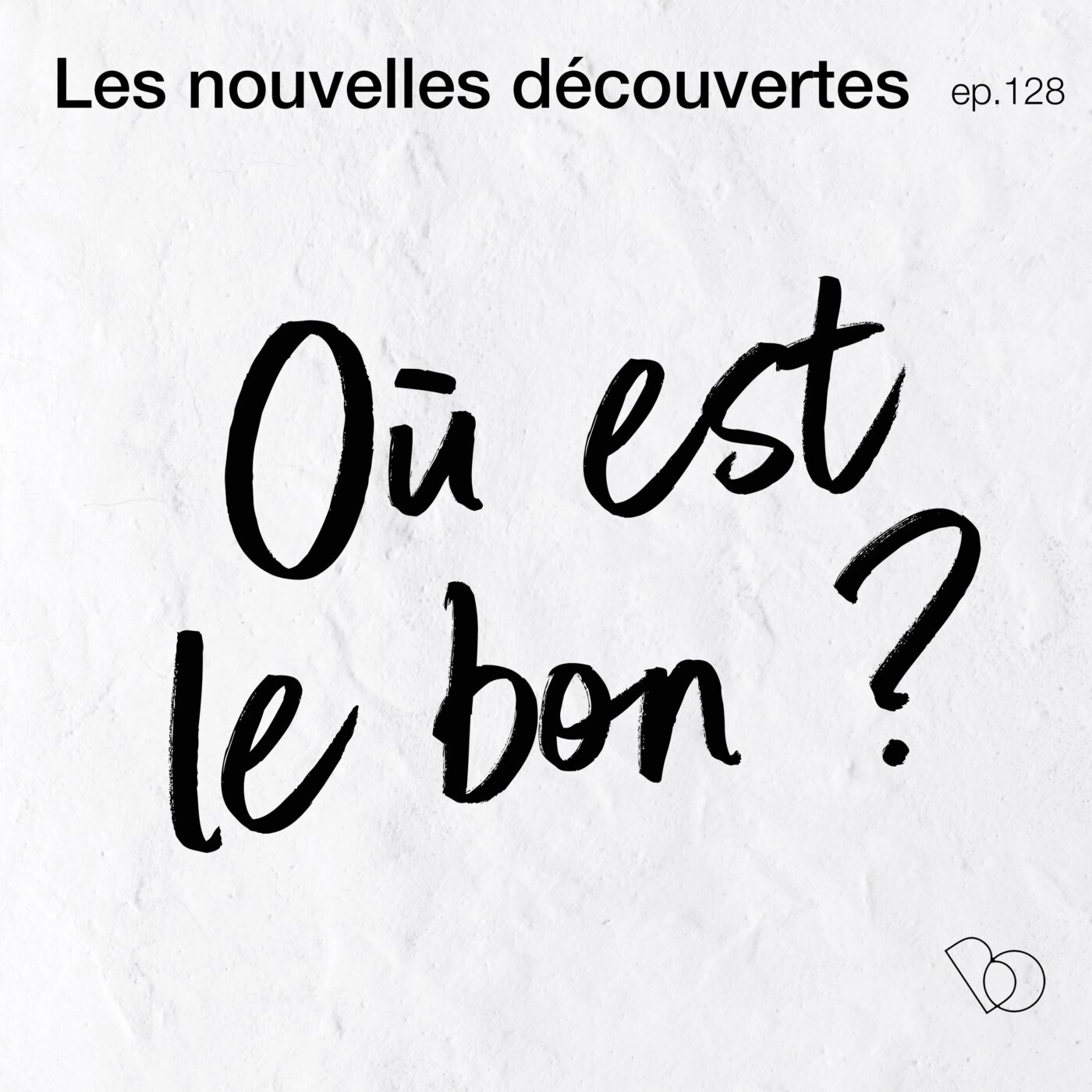 #128 - Où est le bon ?