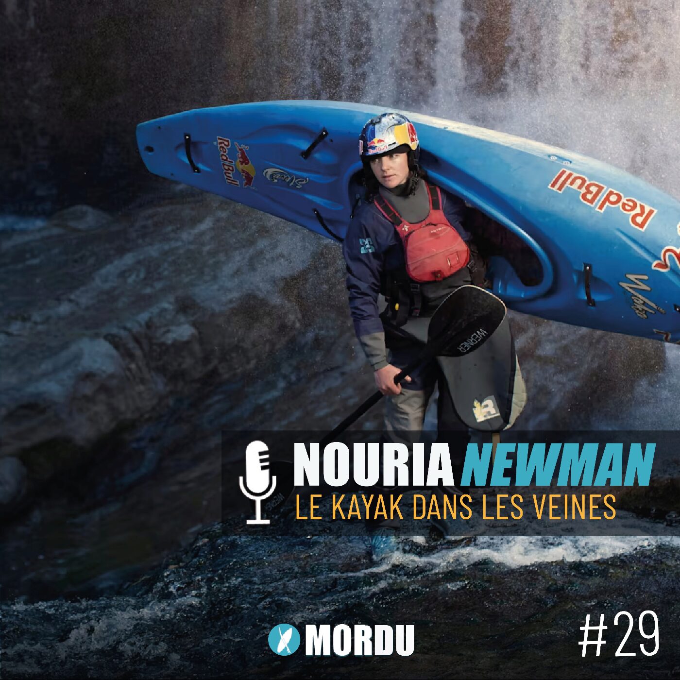 29 - Nouria NEWMAN - Le kayak dans les veines - Kayak / Freeride / Montagne