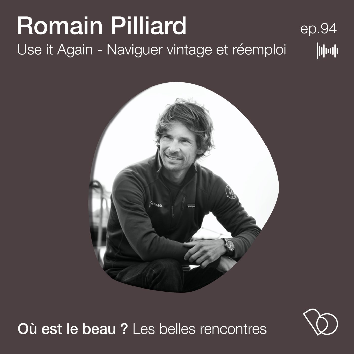#94 Romain Pilliard – Use it again - Naviguer vintage et réemploi