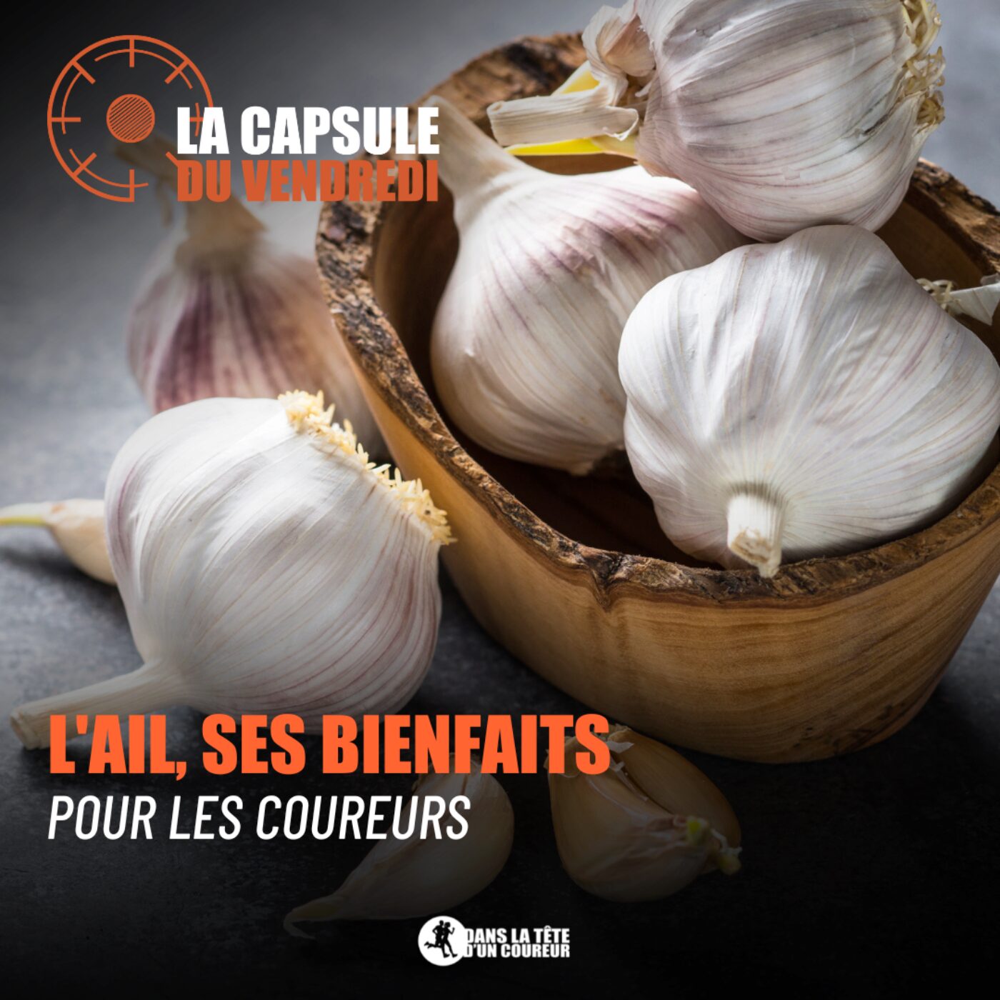 L'ail, ses bienfaits insoupçonnés pour les coureurs !  [CAPSULE ALIMENTS]  