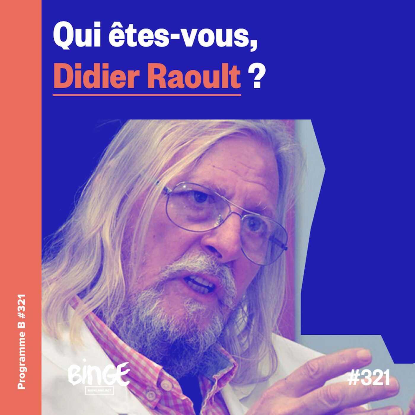 Qui êtes-vous, Didier Raoult ?