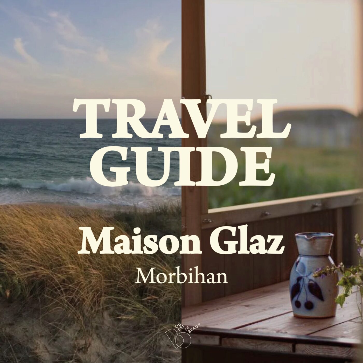  [TRAVEL GUIDE] Maison Glaz sur la presqu’île de Gavres