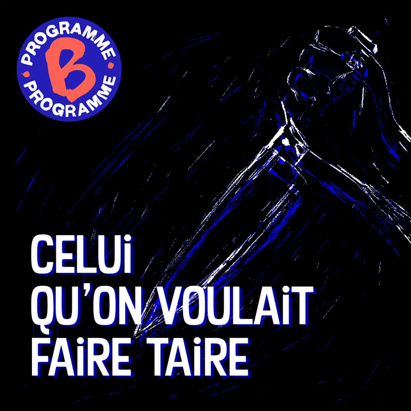 Traîtres : celui qu'on voulait faire taire