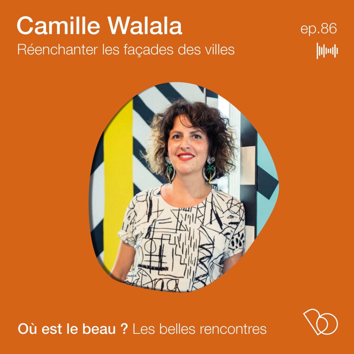 #86 - Camille Walala - Réenchanter les façades des villes  !