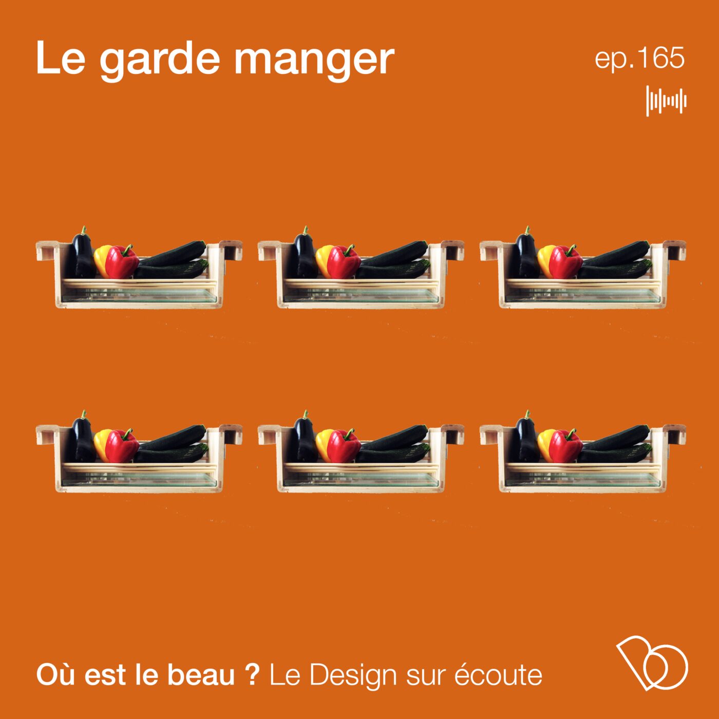 #165 - Le garde manger, le grand retour !! (Design sur écoute)