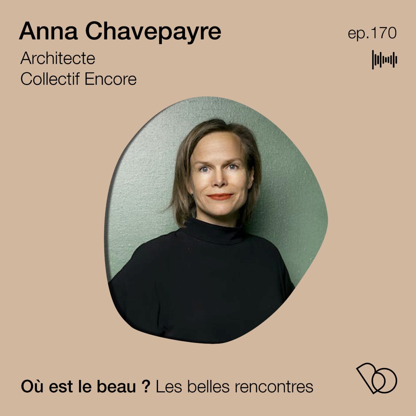 BEST OF - Anna Chavepayre, un appel sensationnel pour une architecture vivante (Collectif Encore)