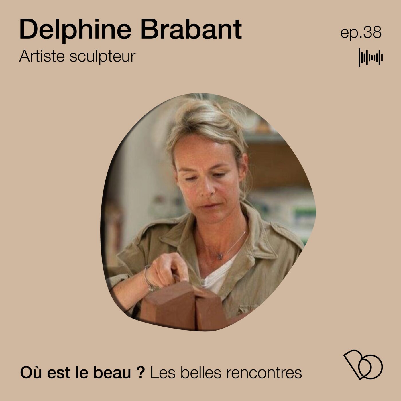 #38. Delphine Brabant - Artiste Sculpteur