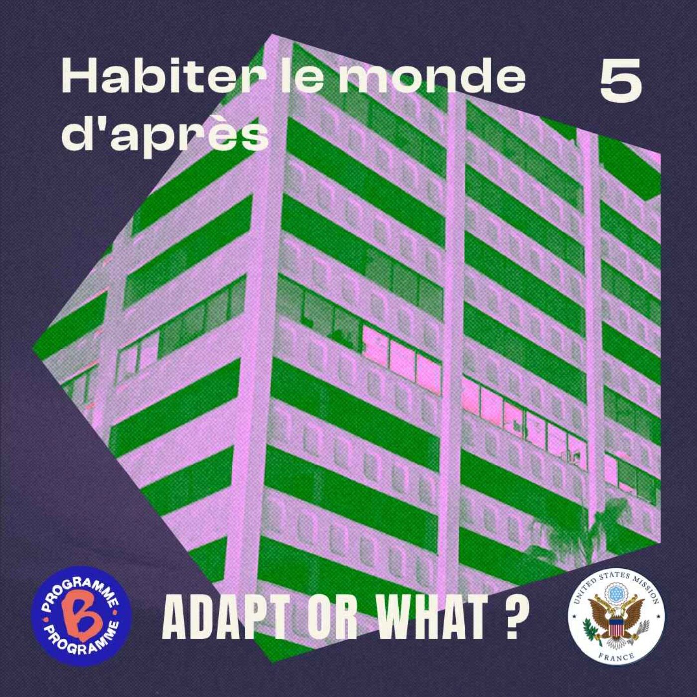 Habiter le monde d'aprÃ¨s | 5/6 Adapt or what ?