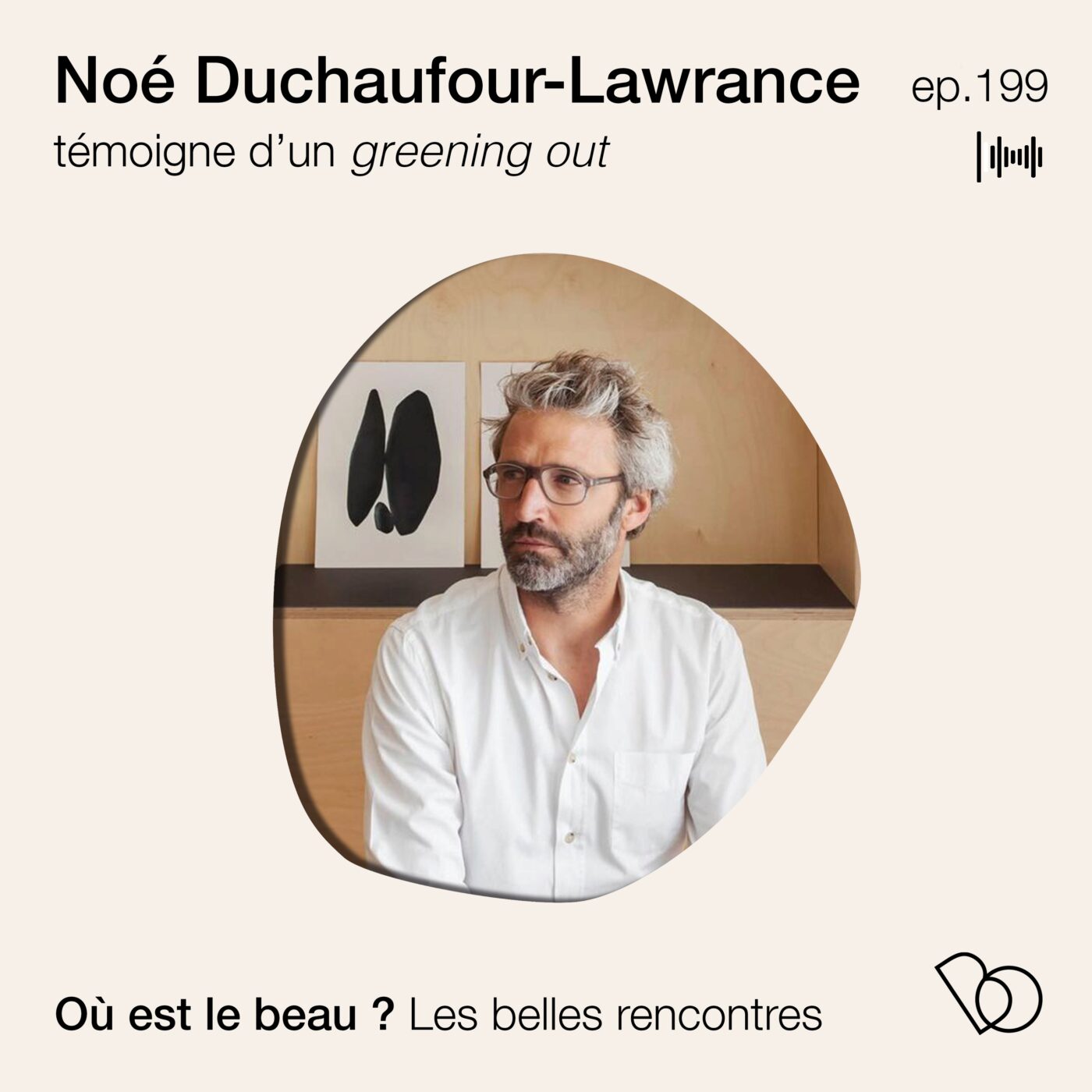 #199 - Noé Duchaufour Lawrance - témoigne d’un "greening out"
