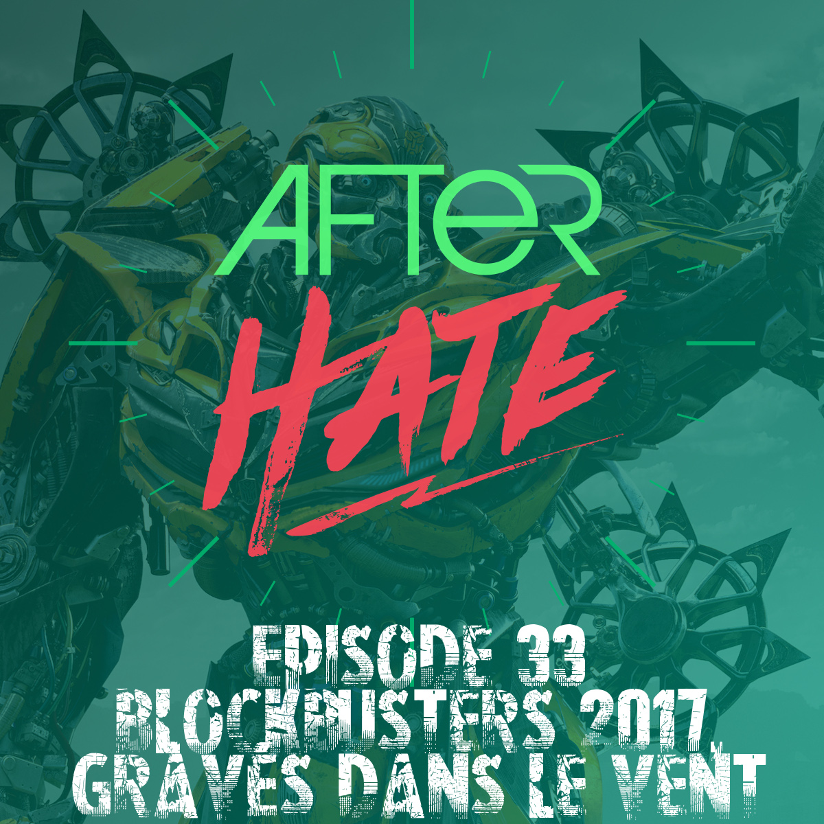 Episode 33 : Blockbusters 2017, gravés dans le vent