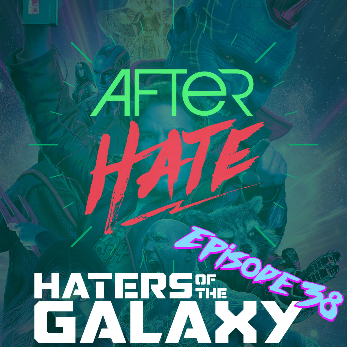 Episode 38 : Haters of the Galaxy