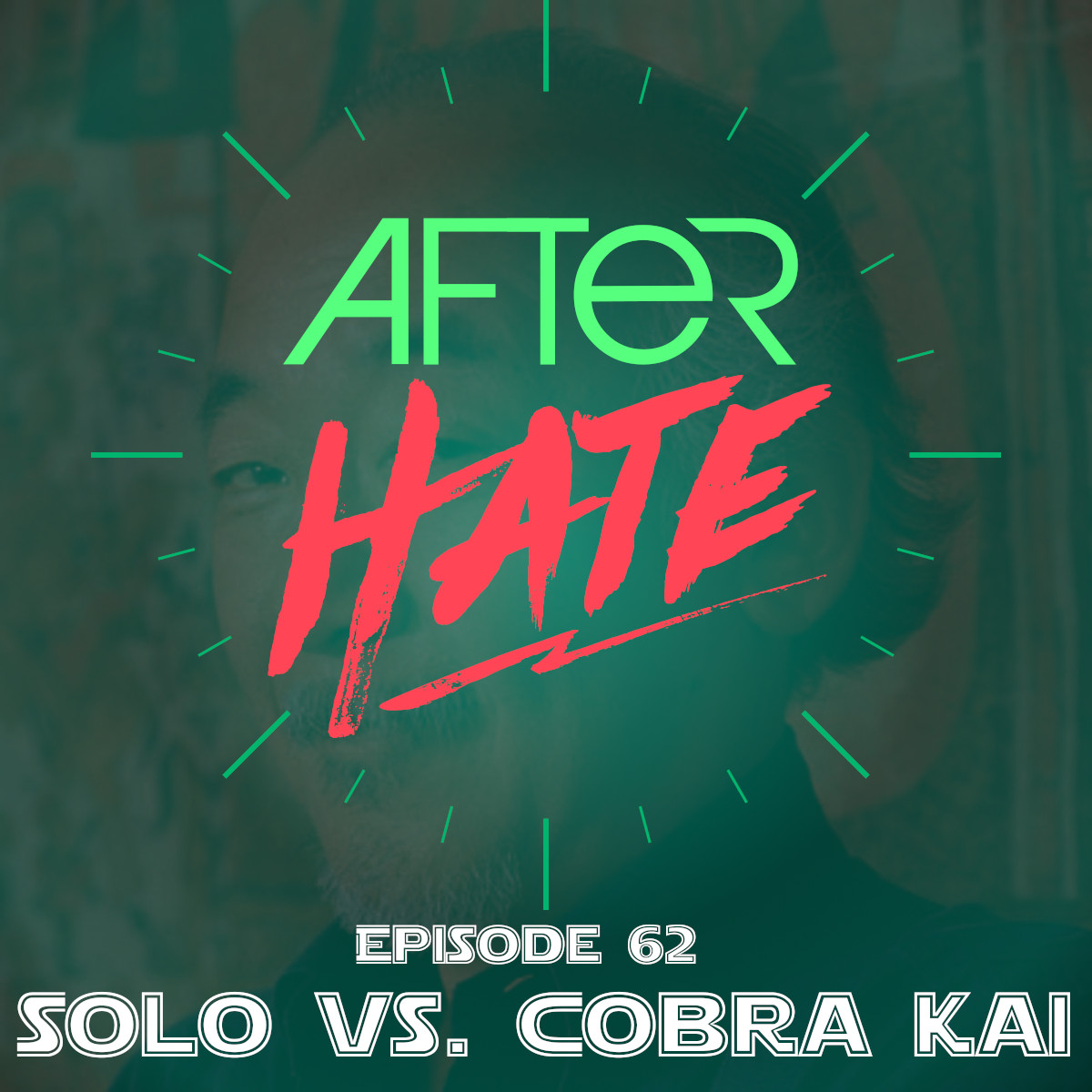 Episode 62 : Solo vs. Cobra Kai