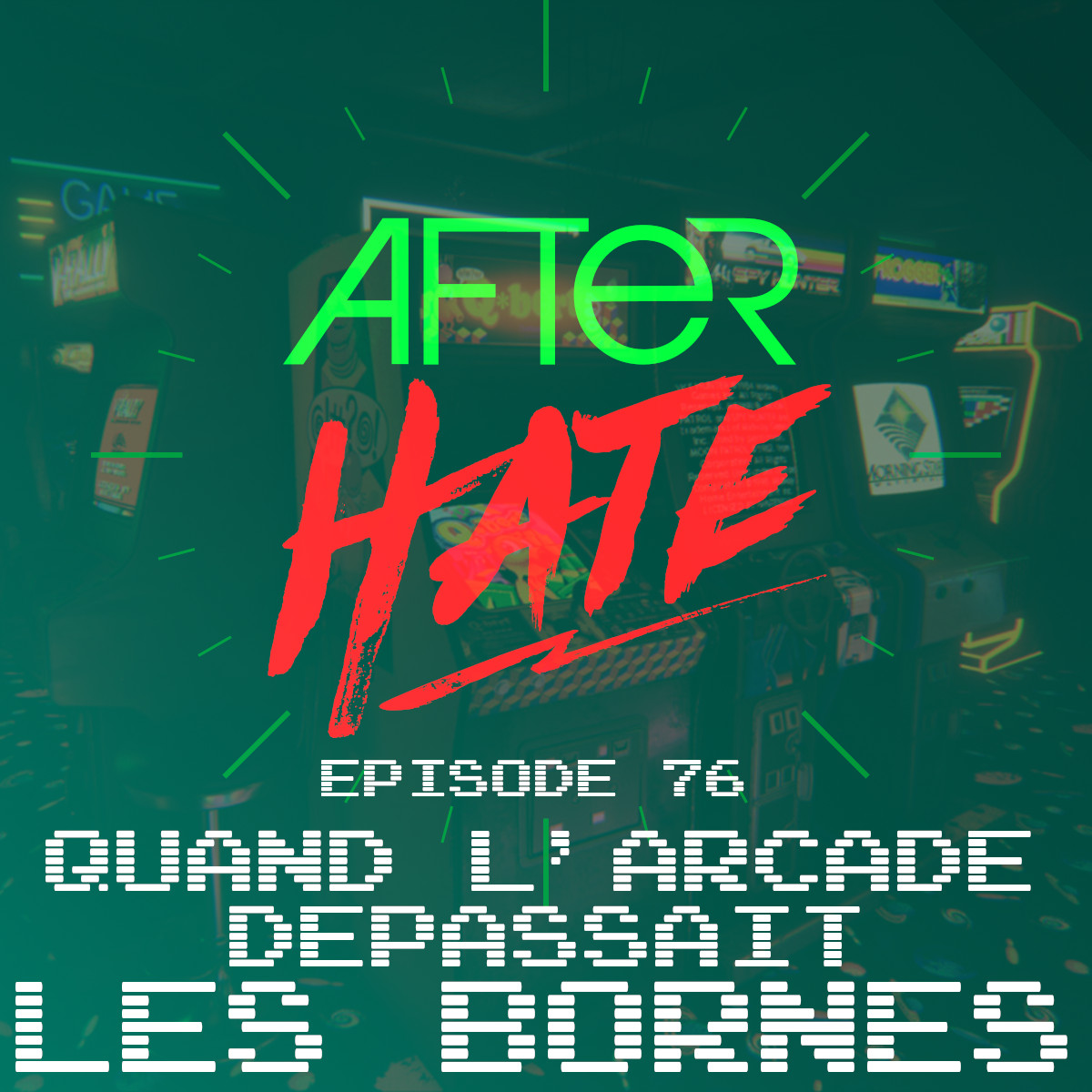 Episode 75 : Quand l’arcade dépassait les bornes