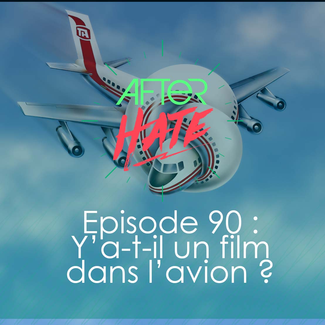 Episode 90 : Y a-t-il un film dans l’avion ?