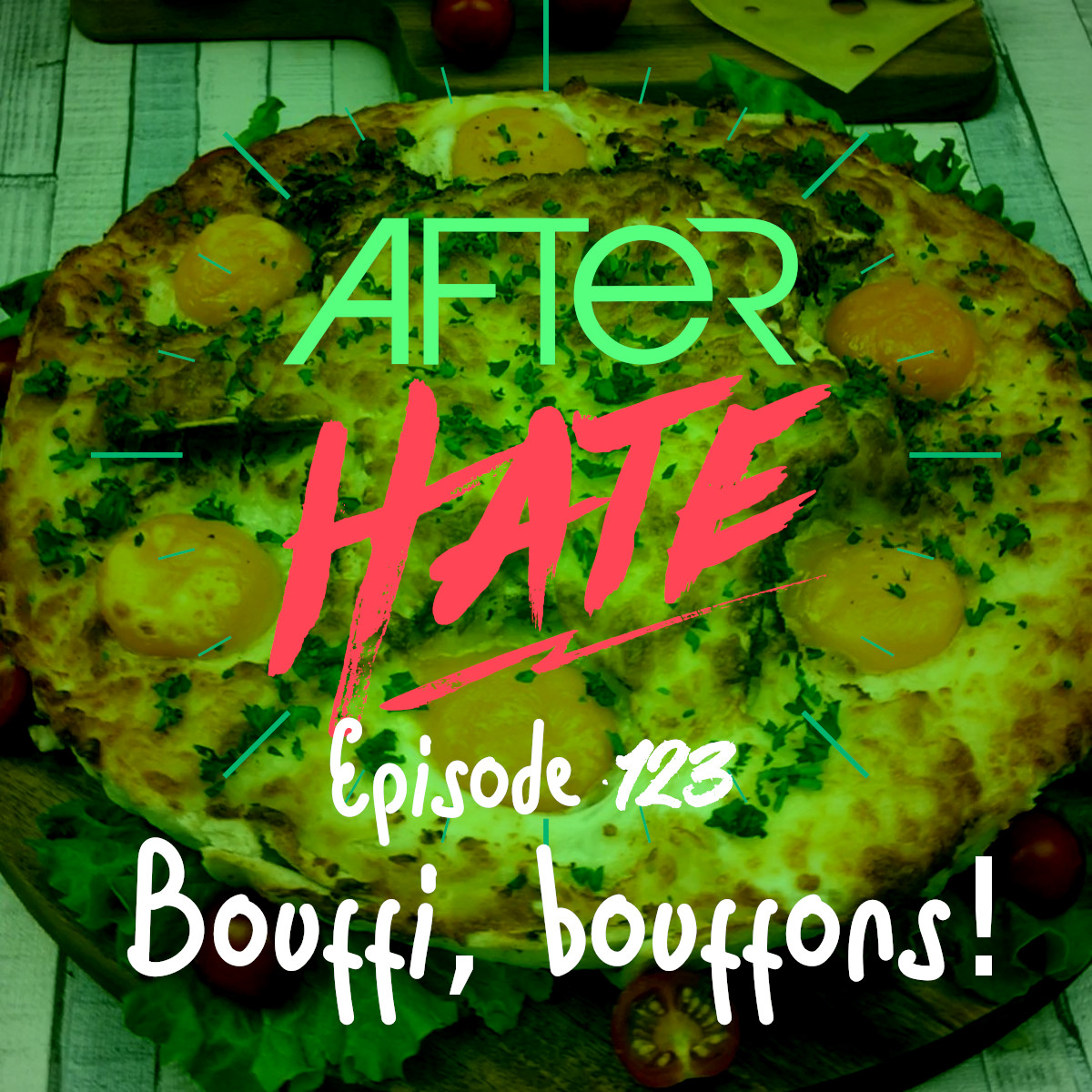 Episode 123 : Bouffi, bouffons !