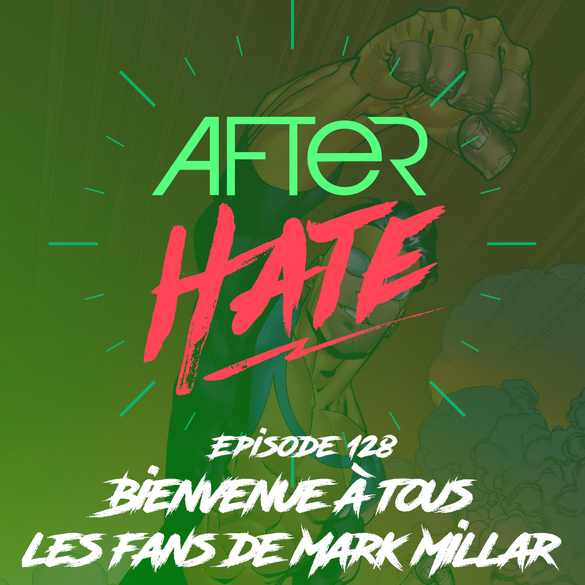 Episode 128 : Bienvenue à tous les fans de Mark Millar