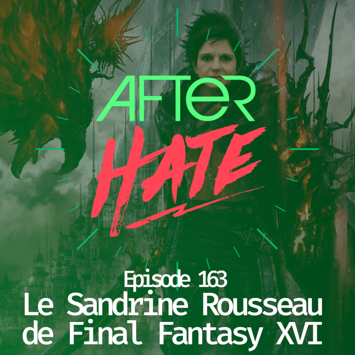 Episode 163 : Le Sandrine Rousseau de Final Fantasy XVI