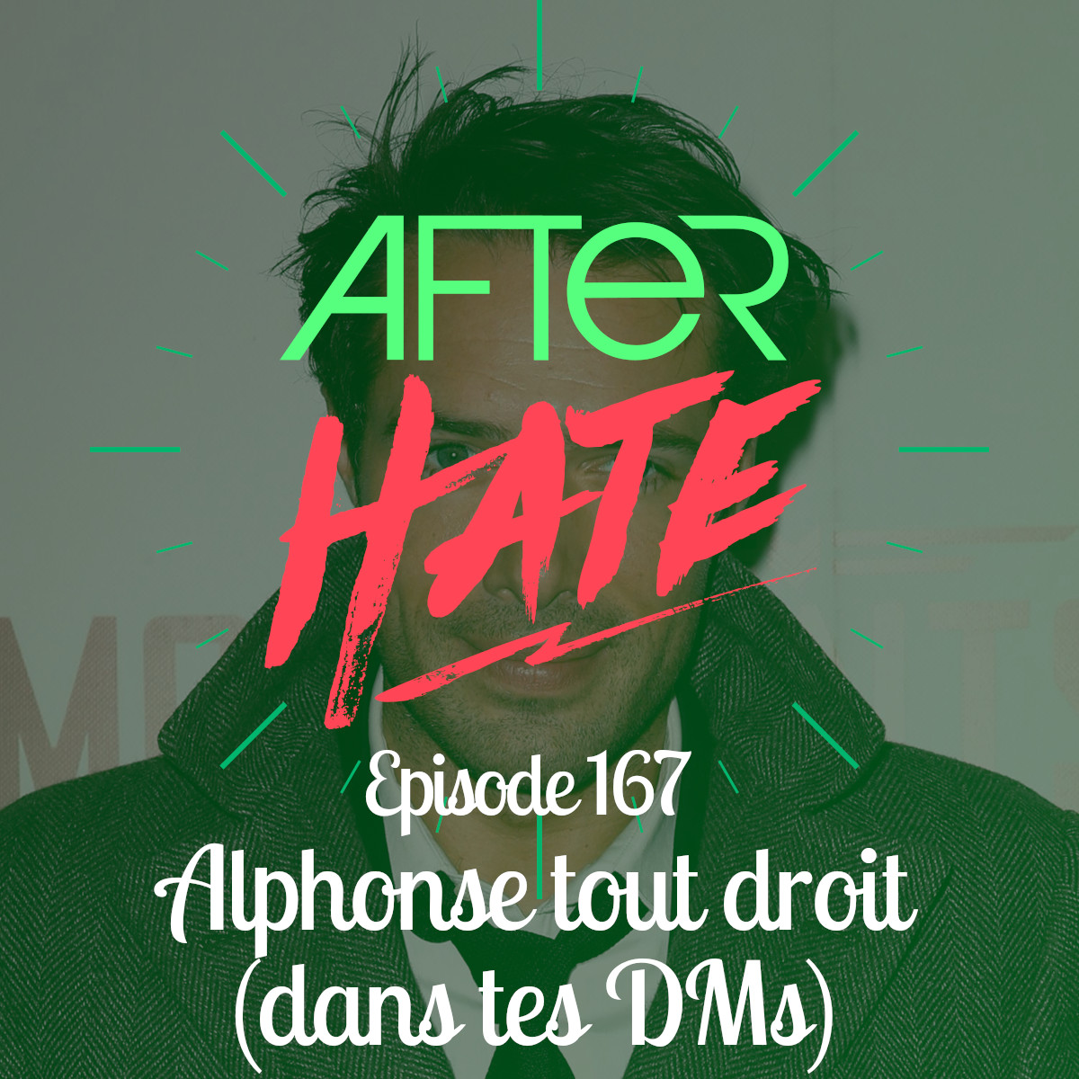Episode 167 : Alphonse tout droit (dans tes DMs)
