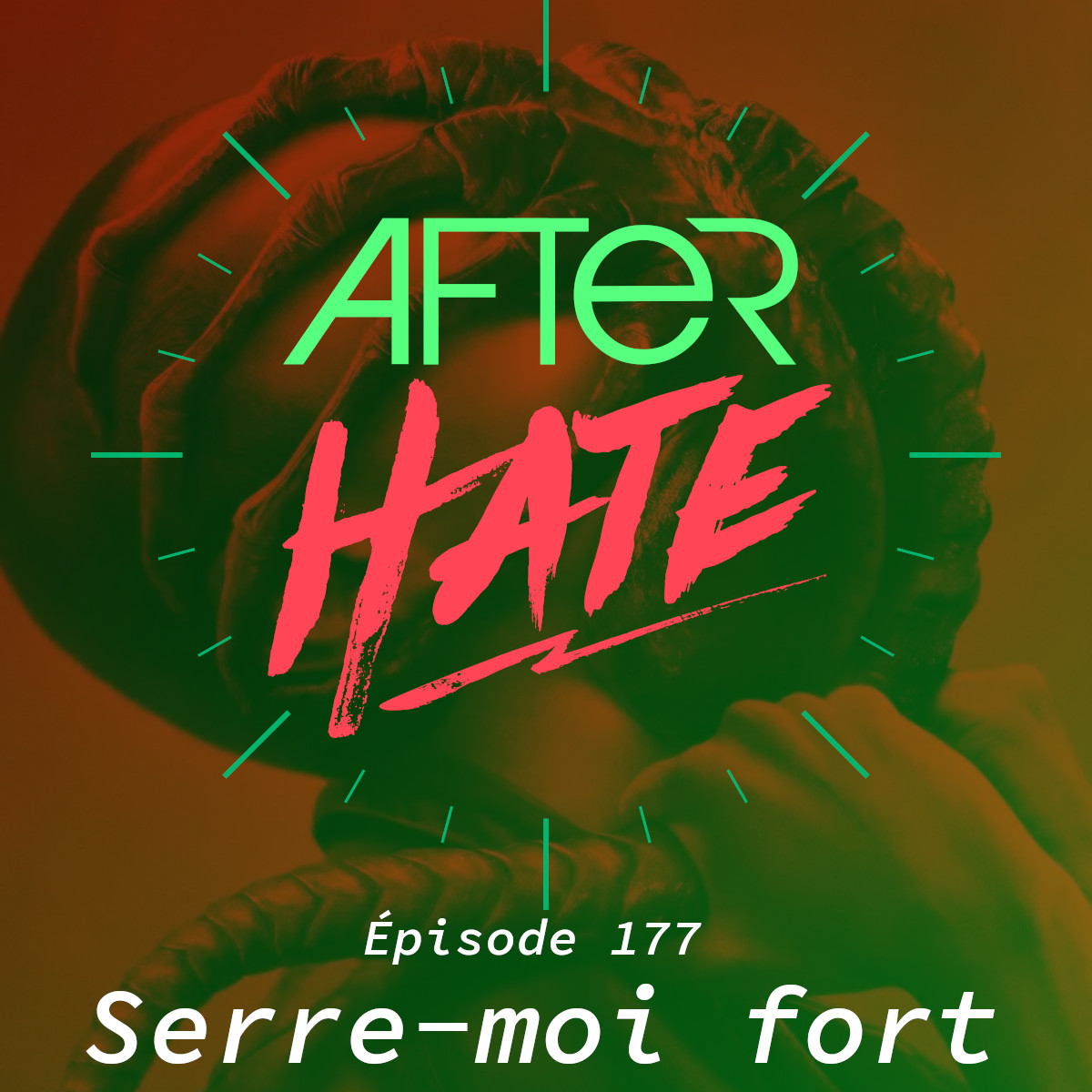 Episode 177 : Serre-moi fort