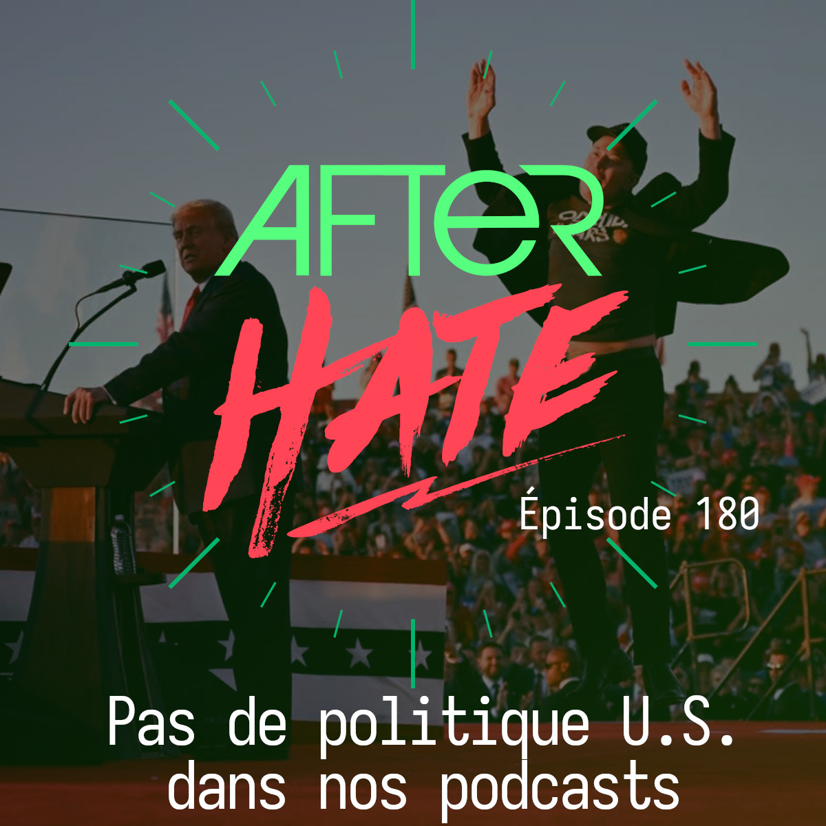 Episode 180 : Pas de politique U.S. dans nos podcasts