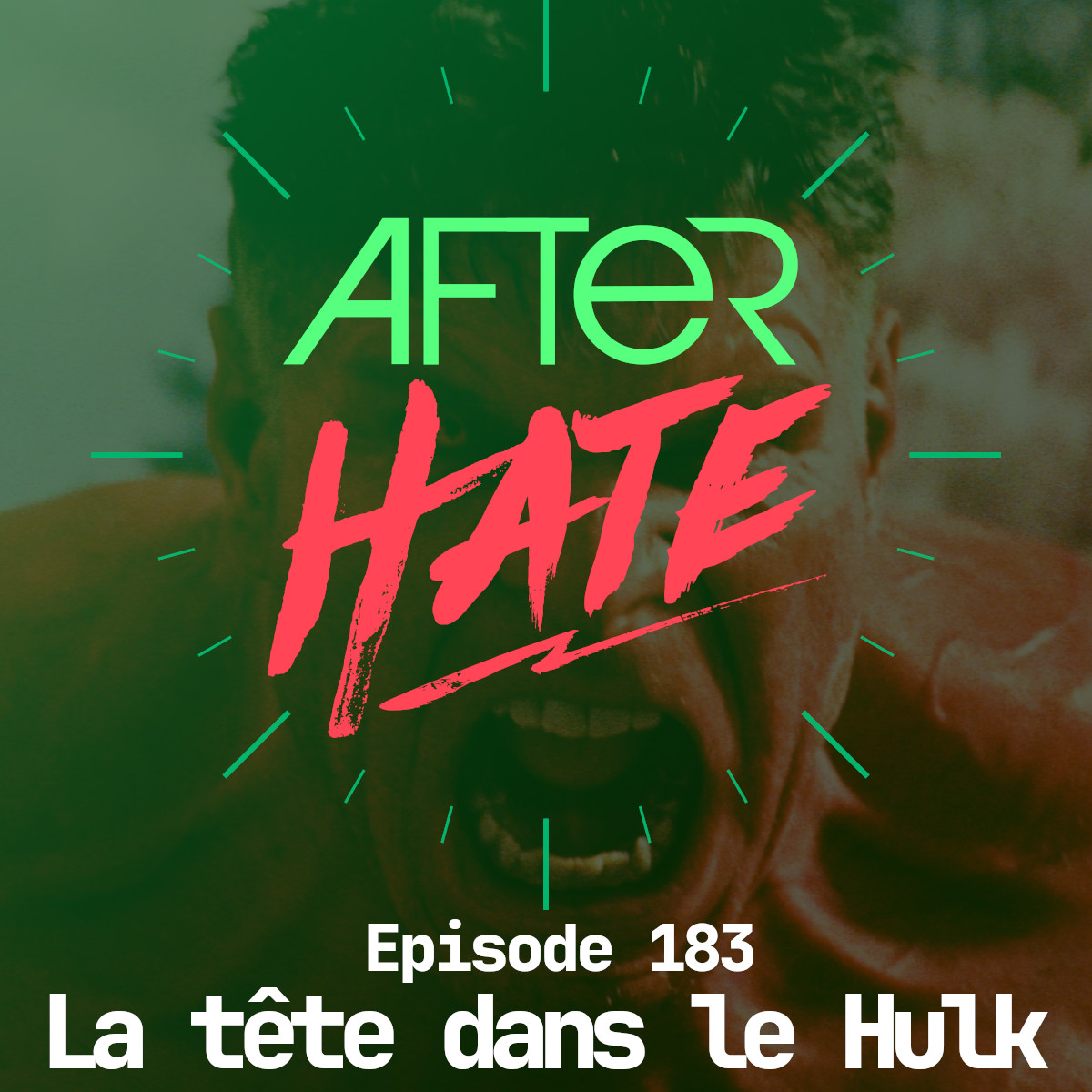 Episode 183 : La tête dans le Hulk
