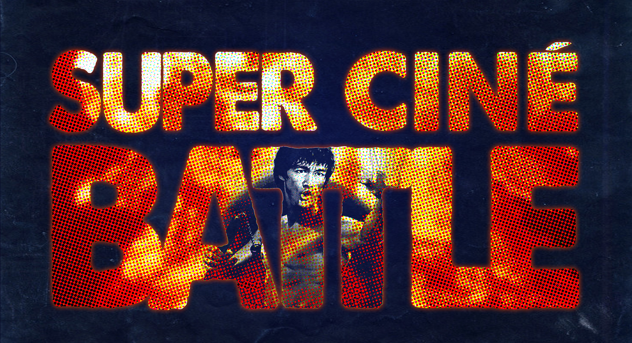 Super Ciné Battle 117 : le meilleur de la saga