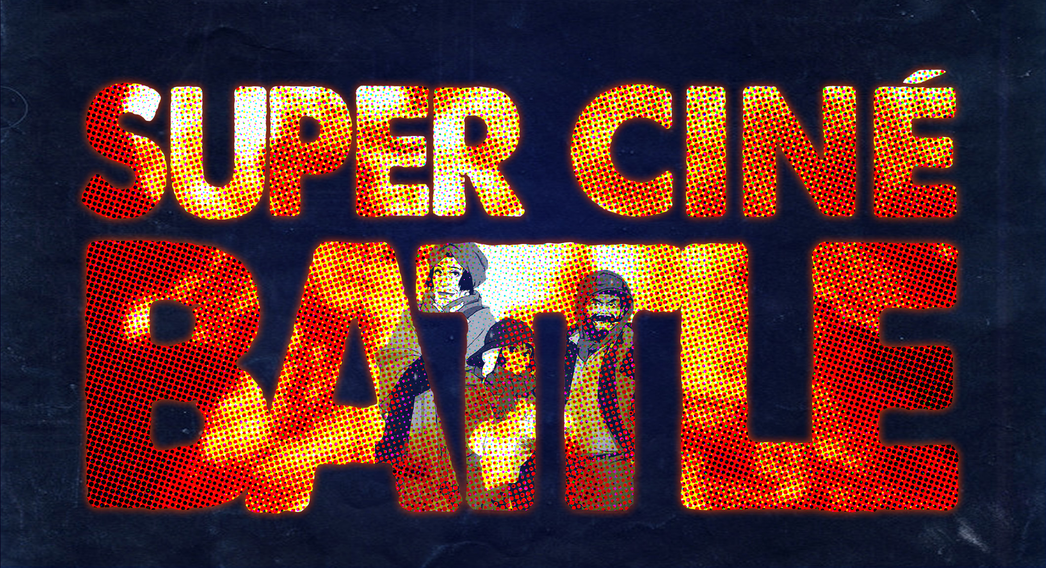 Super Ciné Battle 189 : Coeur des hommesxploitation