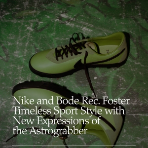 Nike et Bode Rec. cultivent un style sportswear intemporel avec deux nouvelles versions de la...