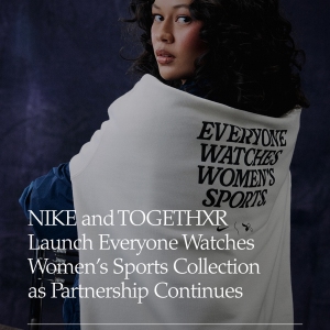 NIKE et TOGETHXR poursuivent leur partenariat avec la collection Everyone Watches Women's Sports