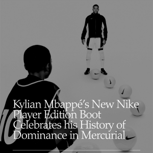 La nouvelle chaussure Nike Player Edition de Kylian Mbappé célèbre sa toute-puissance avec la Mercurial